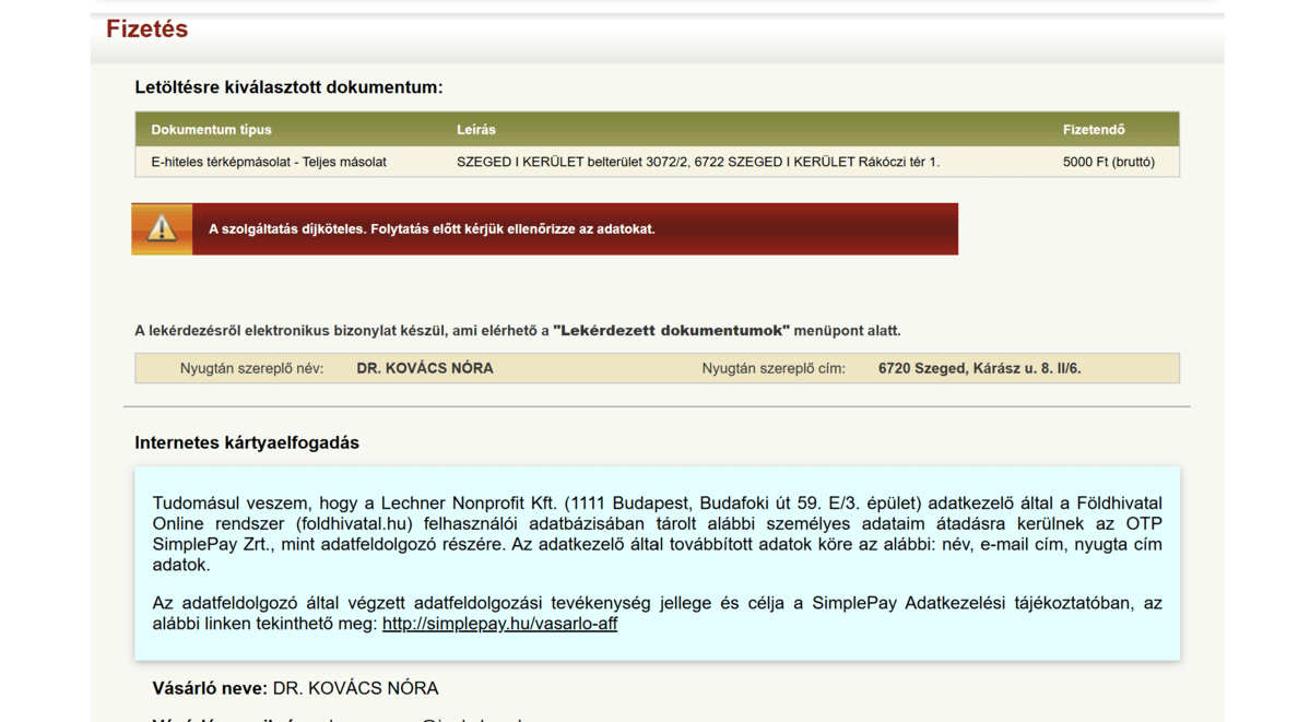 Fizetési összefoglaló a Földhivatal Online rendszerben e-hiteles térképmásolat megrendeléséhez, vásárlói adatokkal és SimplePay tájékoztatással, ahol a felhasználók információt kaphatnak a Nem hiteles térképmásolat ingyen alternatív lehetőségeiről is.