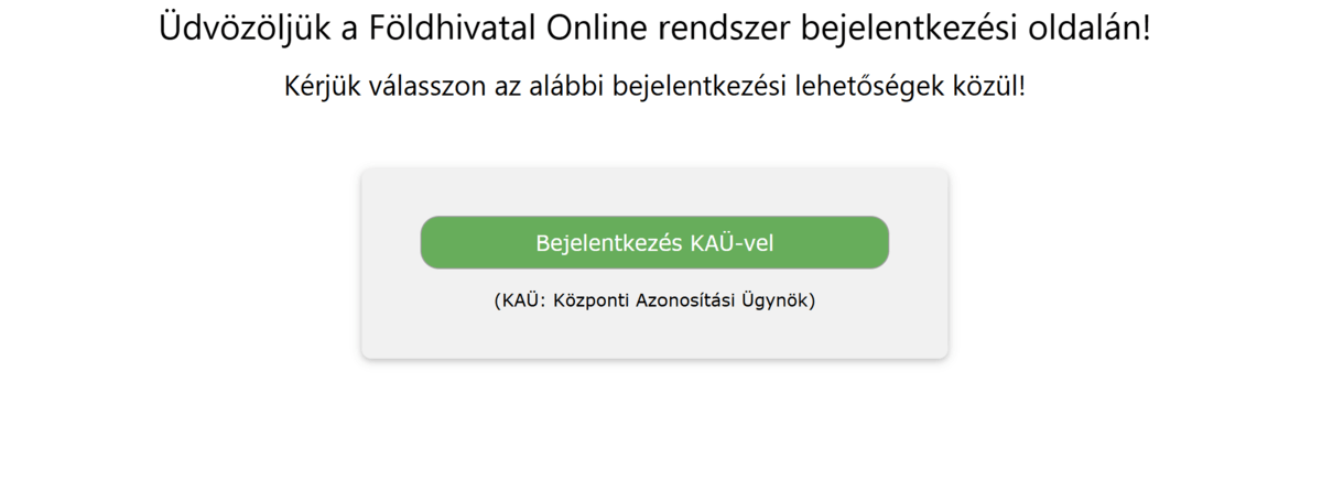 Földhivatal Online bejelentkezési oldal, amely KAÜ-azonosítást kér a szolgáltatások, például a nem hiteles térképmásolat ingyenes lekérdezésének eléréséhez. A felület egy nagy zöld bejelentkező gombot jelenít meg